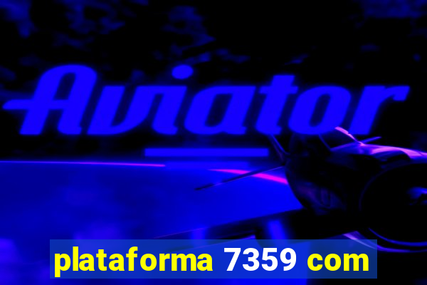 plataforma 7359 com